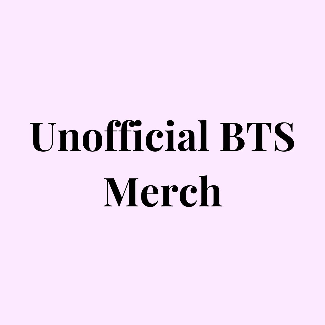 Unofficial BTS Merch